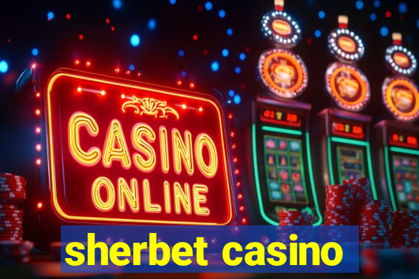 sherbet casino