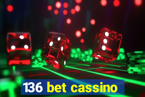 136 bet cassino