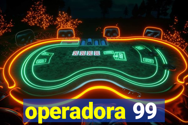 operadora 99