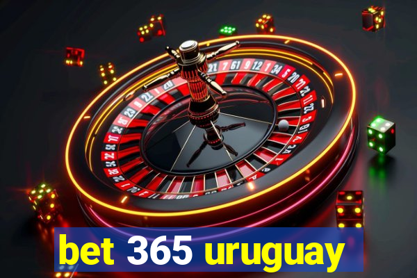 bet 365 uruguay