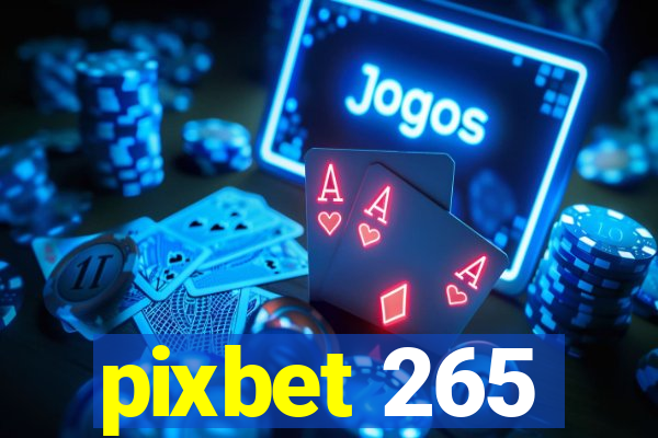 pixbet 265