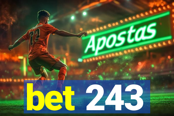 bet 243