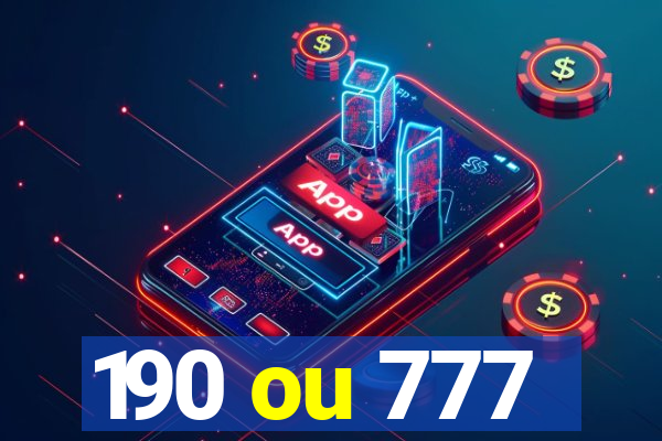 190 ou 777