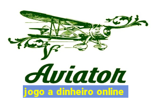 jogo a dinheiro online