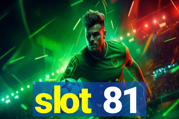 slot 81