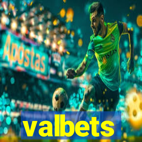 valbets