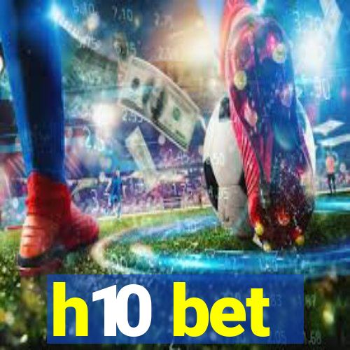 h10 bet