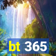 bt 365