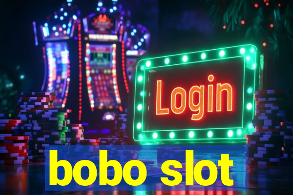 bobo slot