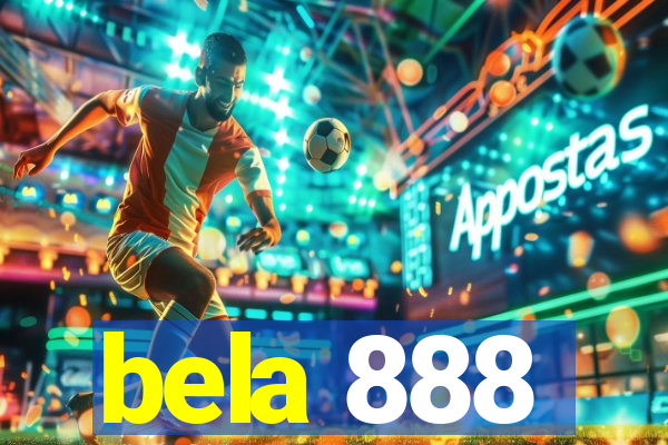 bela 888