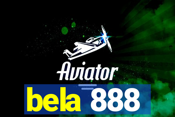 bela 888