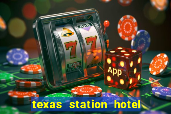 texas station hotel casino las vegas