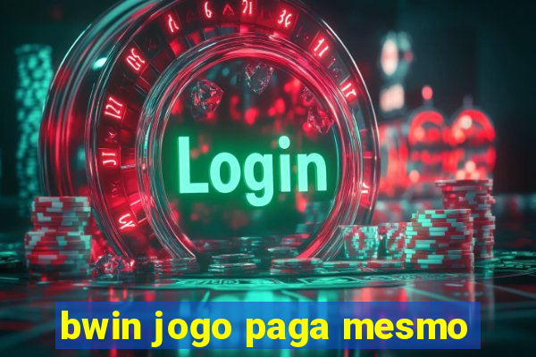 bwin jogo paga mesmo