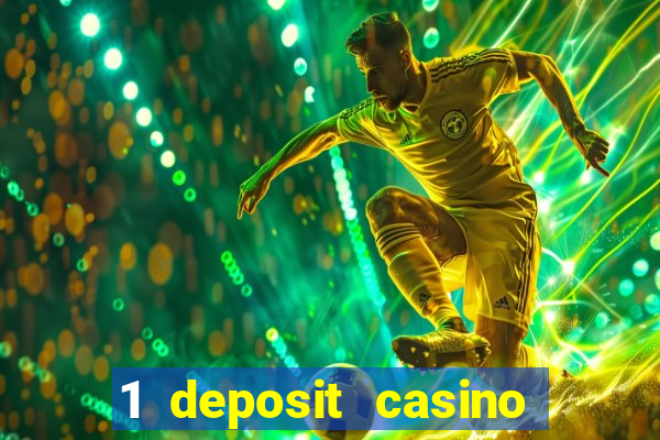 1 deposit casino free spins