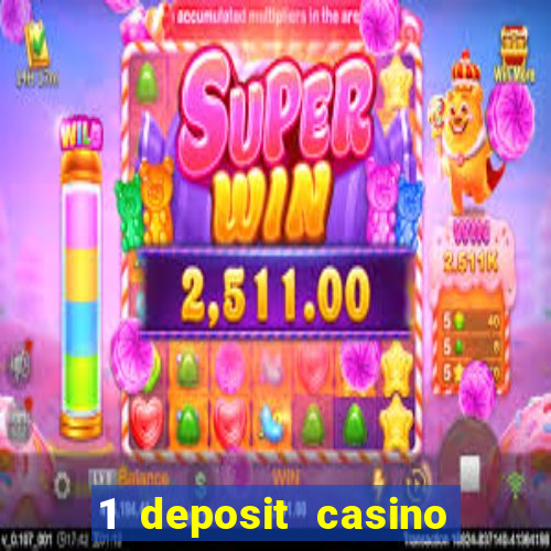 1 deposit casino free spins