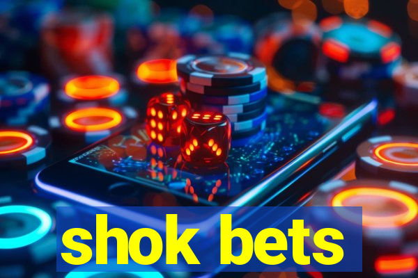 shok bets