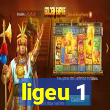 ligeu 1