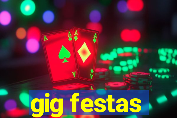 gig festas