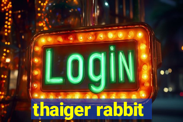 thaiger rabbit