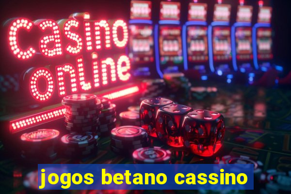 jogos betano cassino