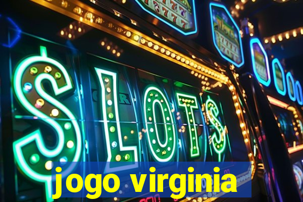 jogo virginia