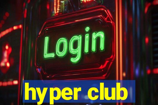 hyper club