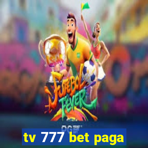 tv 777 bet paga