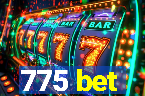 775 bet