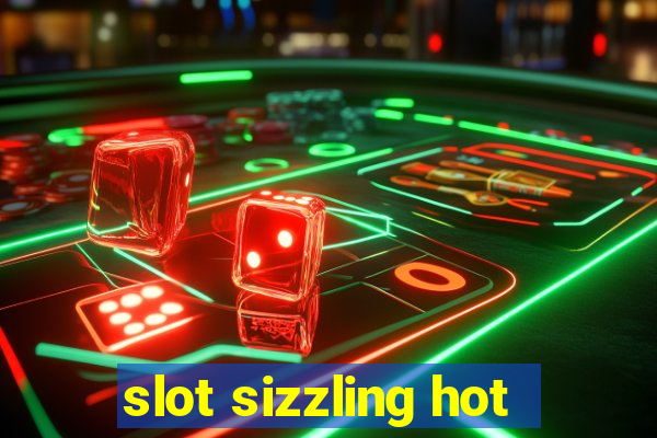 slot sizzling hot