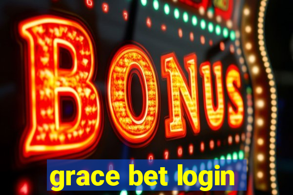 grace bet login