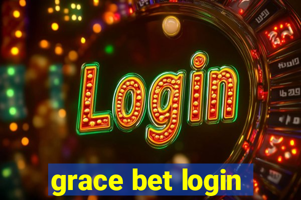 grace bet login