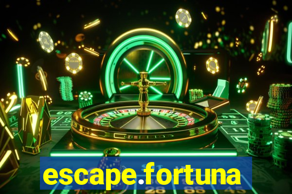 escape.fortuna