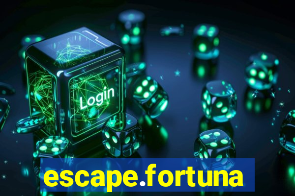 escape.fortuna