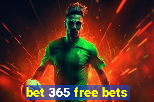 bet 365 free bets