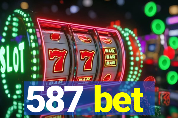 587 bet