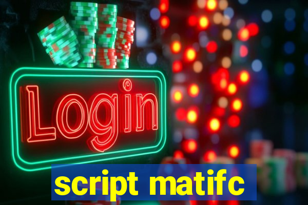 script matifc