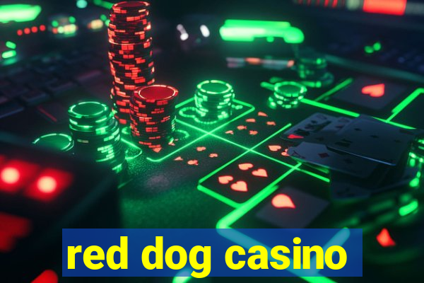 red dog casino