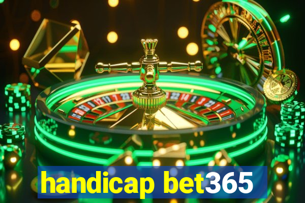 handicap bet365