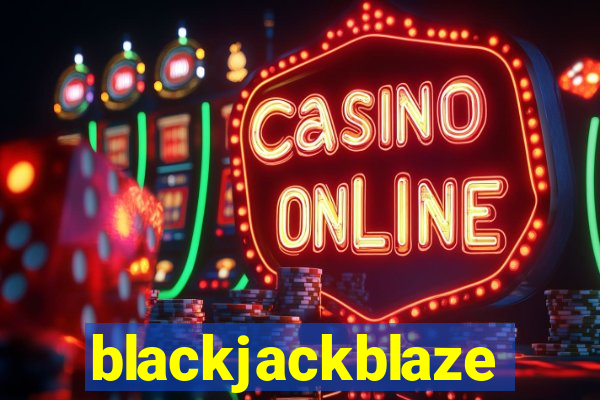 blackjackblaze