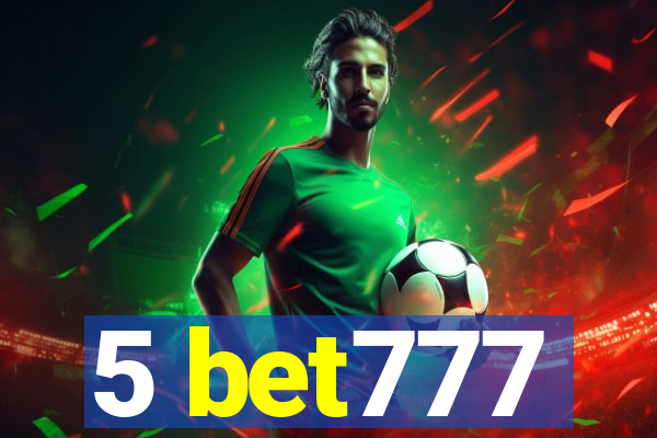 5 bet777