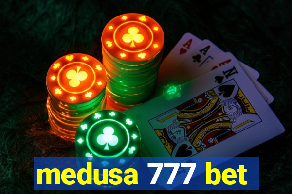 medusa 777 bet