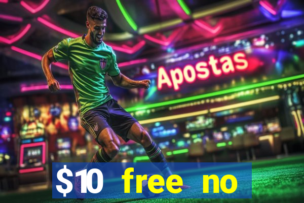 $10 free no deposit mobile casino