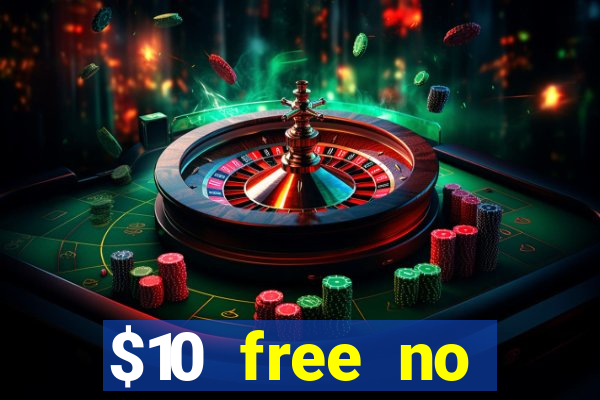 $10 free no deposit mobile casino