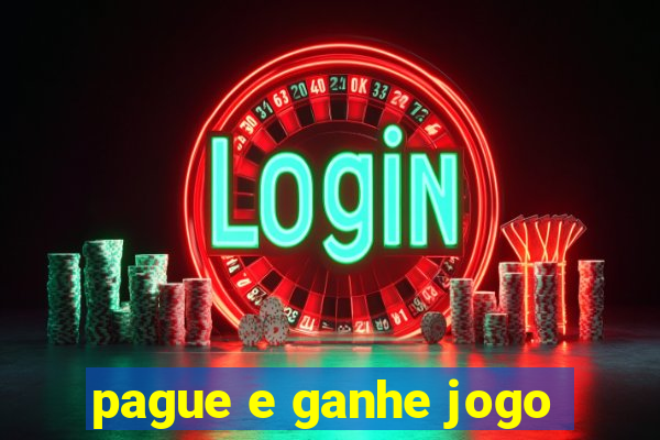 pague e ganhe jogo