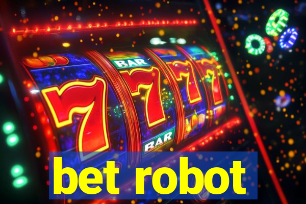 bet robot