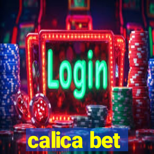 calica bet