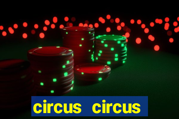 circus circus casino and hotel