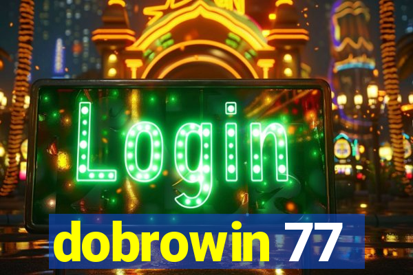 dobrowin 77