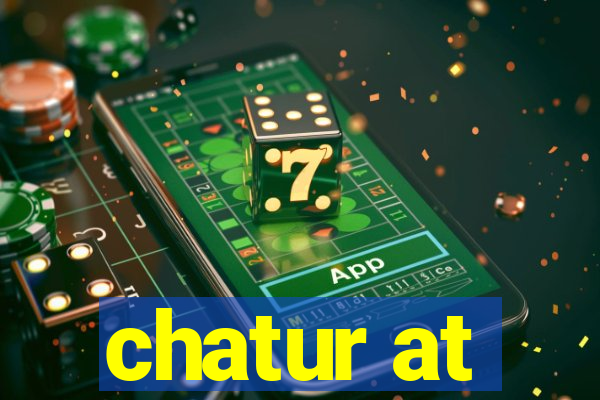 chatur at