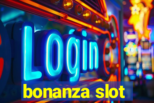 bonanza slot